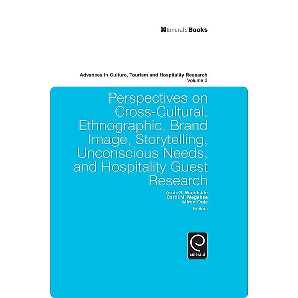 Perspectives on Cross-Cultural, Ethnographic, Brand Image, Storytelling, Unconscious Needs, and Hospitality Guest Research