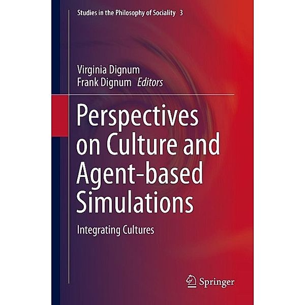 Perspectives on Culture and Agent-based Simulations / Studies in the Philosophy of Sociality Bd.3
