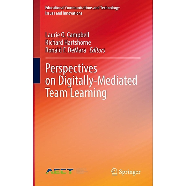 Perspectives on Digitally-Mediated Team Learning / Educational Communications and Technology: Issues and Innovations