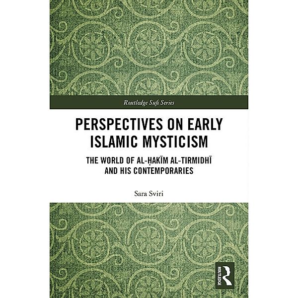 Perspectives on Early Islamic Mysticism, Sara Sviri