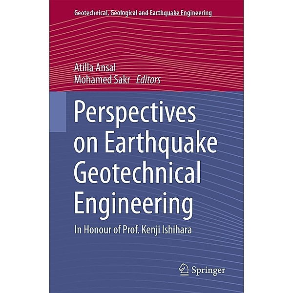 Perspectives on Earthquake Geotechnical Engineering / Geotechnical, Geological and Earthquake Engineering Bd.37