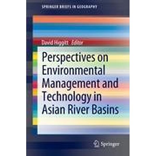 Perspectives on Environmental Management and Technology in Asian River Basins / SpringerBriefs in Geography, David Higgitt