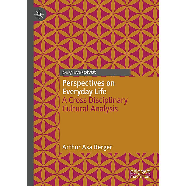 Perspectives on Everyday Life, Arthur Asa Berger