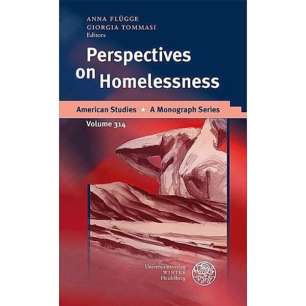 Perspectives on Homelessness / American Studies - A Monograph Series Bd.314