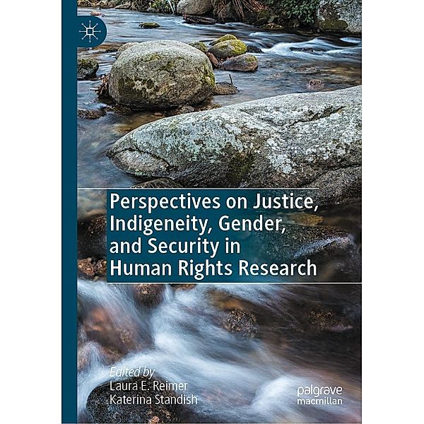 Perspectives on Justice, Indigeneity, Gender, and Security in Human Rights Research / Progress in Mathematics