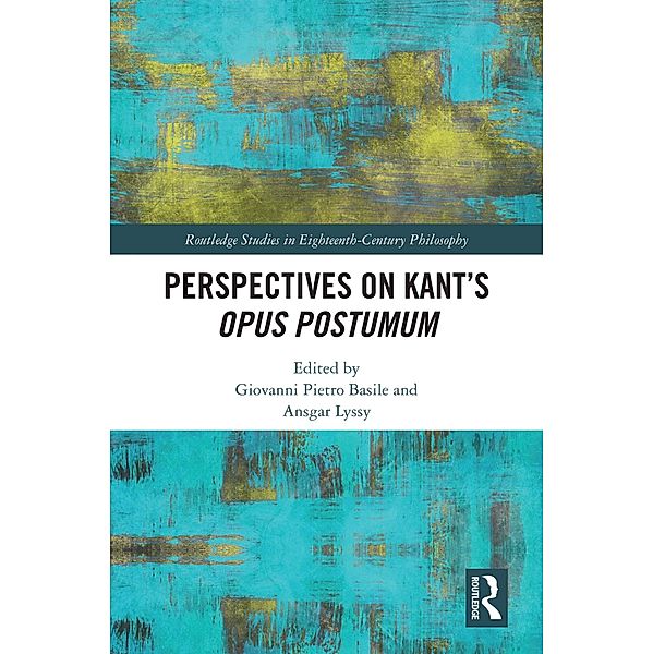 Perspectives on Kant's Opus postumum