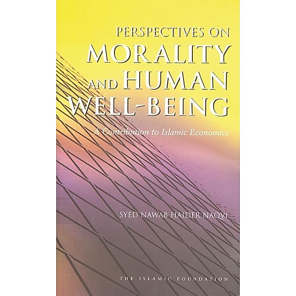 Perspectives on Morality and Human Well-Being, Syed Nawab Haider Naqvi