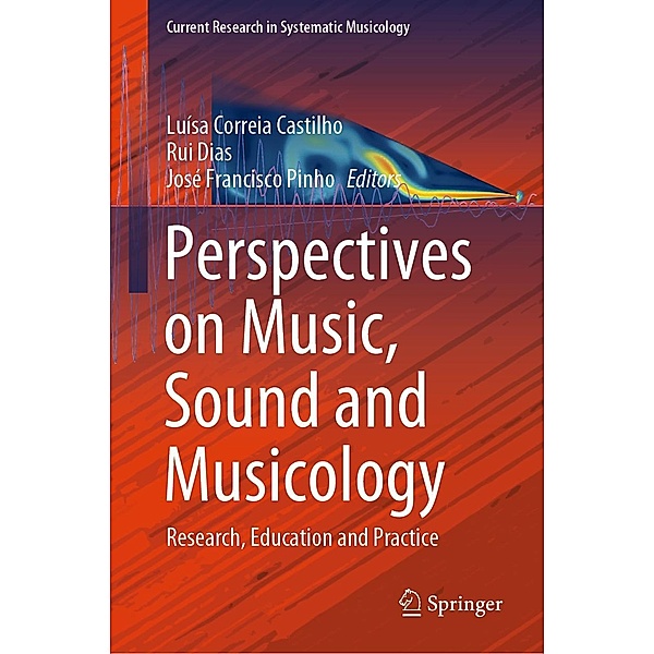 Perspectives on Music, Sound and Musicology / Current Research in Systematic Musicology Bd.10