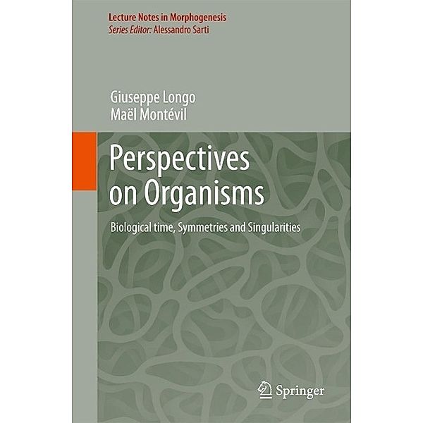 Perspectives on Organisms / Lecture Notes in Morphogenesis, Giuseppe Longo, Maël Montévil