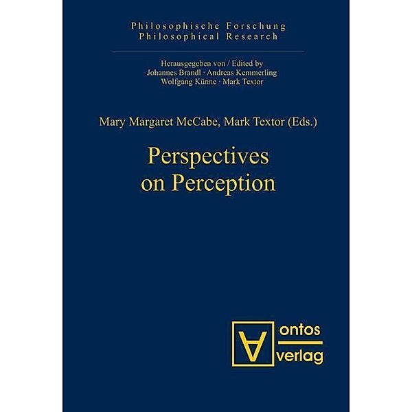 Perspectives on Perception / Philosophische Forschung / Philosophical Research Bd.6