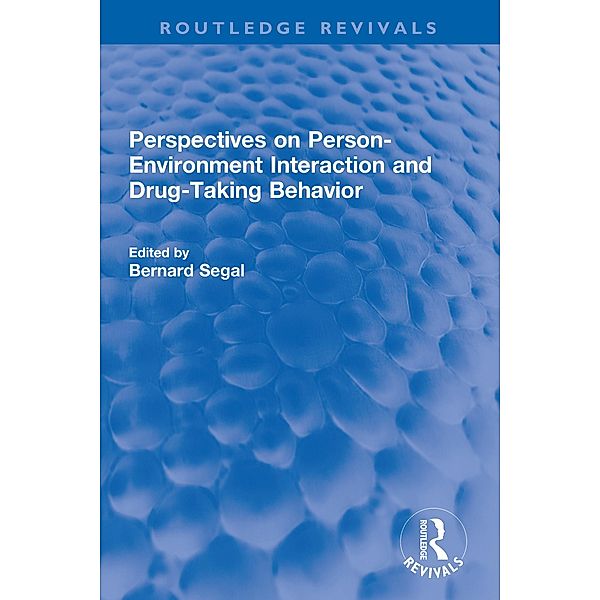 Perspectives on Person-Environment Interaction and Drug-Taking Behavior