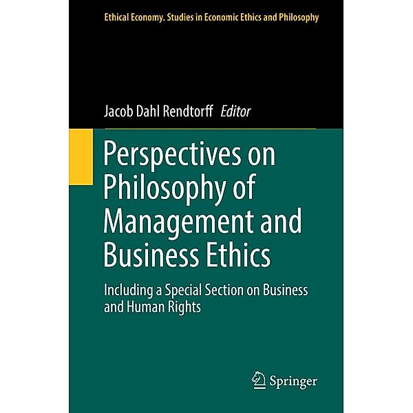 Perspectives on Philosophy of Management and Business Ethics / Ethical Economy Bd.51