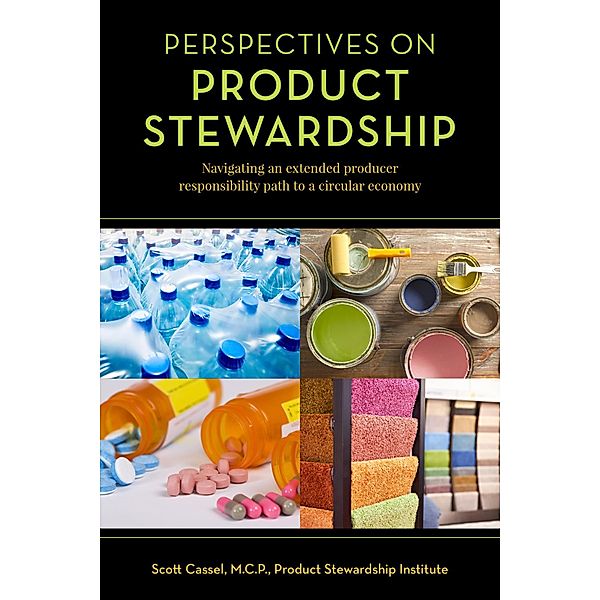 Perspectives on Product Stewardship, Scott Cassel