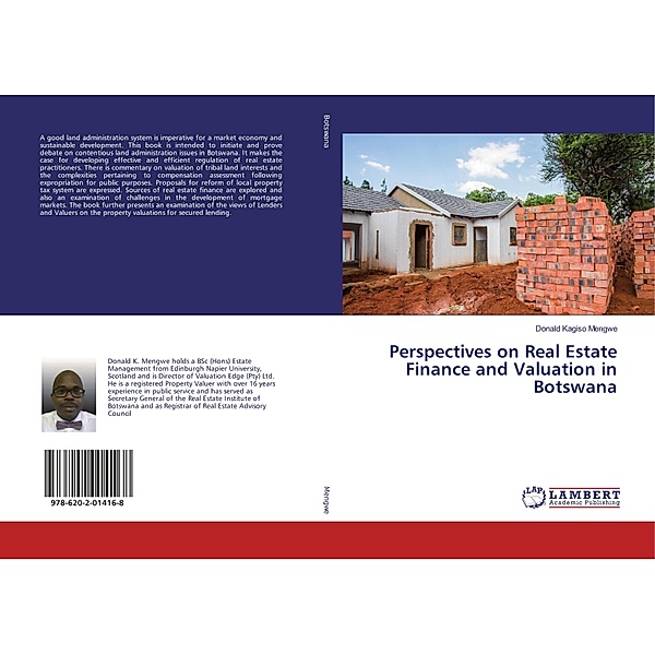 Perspectives on Real Estate Finance and Valuation in Botswana, Donald Kagiso Mengwe