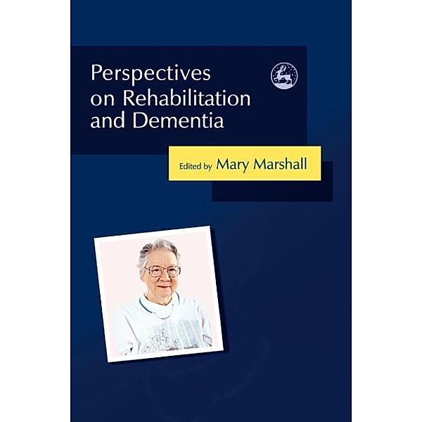 Perspectives on Rehabilitation and Dementia