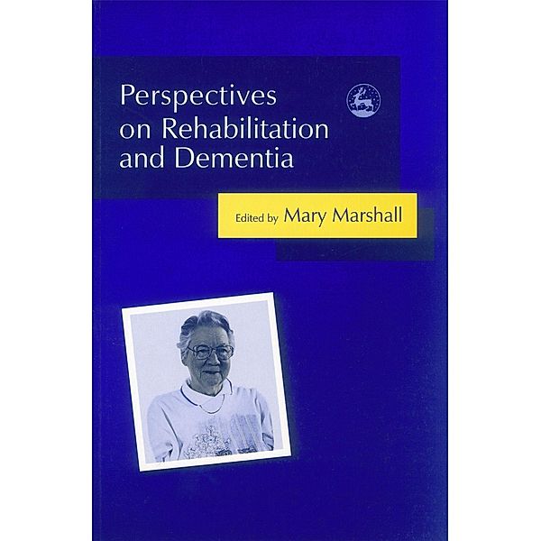 Perspectives on Rehabilitation and Dementia