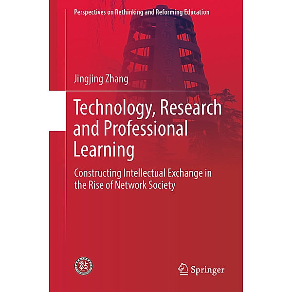 Perspectives on Rethinking and Reforming Education / Technology, Research and Professional Learning, Jingjing Zhang