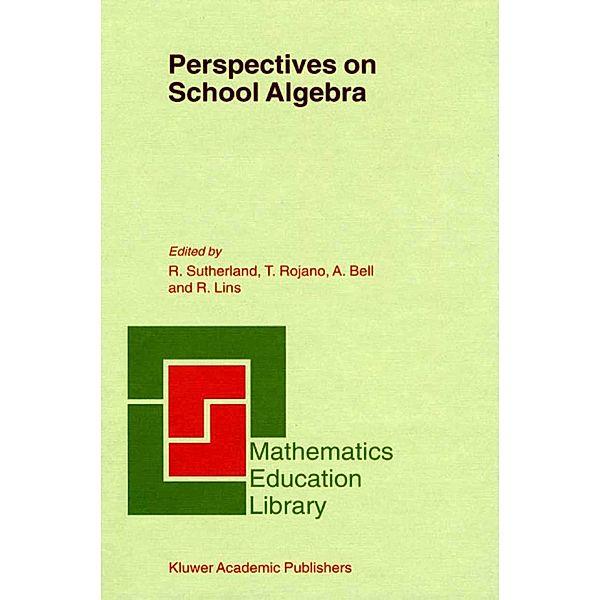 Perspectives on School Algebra / Mathematics Education Library Bd.22