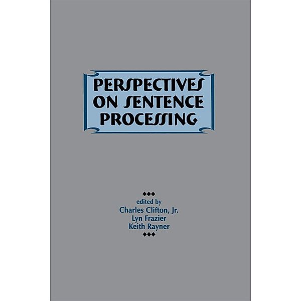 Perspectives on Sentence Processing