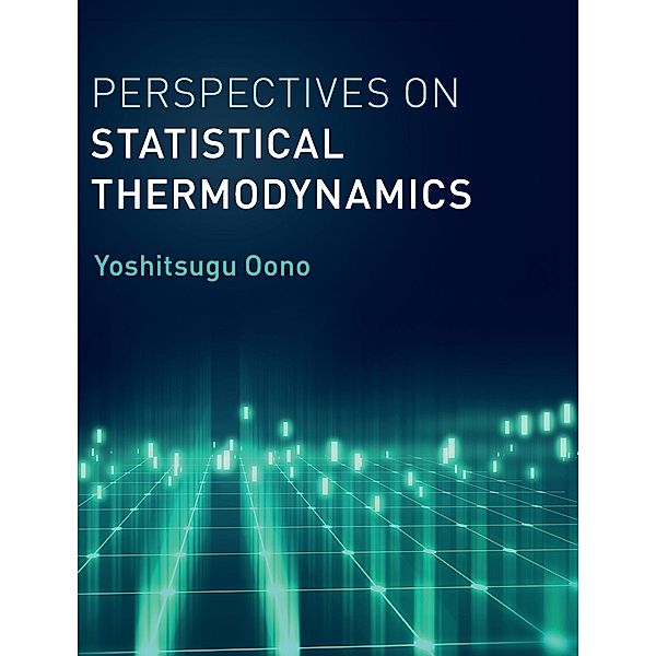 Perspectives on Statistical Thermodynamics, Yoshitsugu Oono