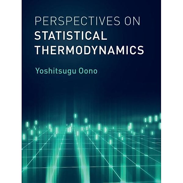 Perspectives on Statistical Thermodynamics, Yoshitsugu Oono