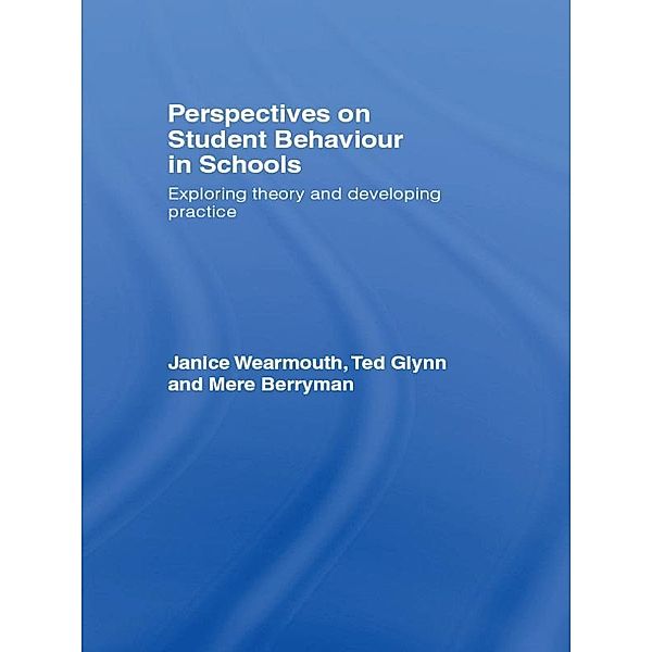 Perspectives  on Student Behaviour in Schools, Mere Berryman, Ted Glynn, Janice Wearmouth