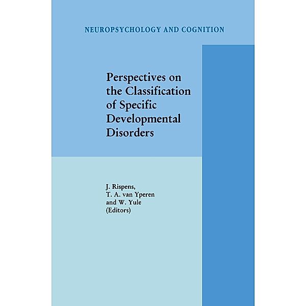 Perspectives on the Classification of Specific Developmental Disorders / Neuropsychology and Cognition Bd.13