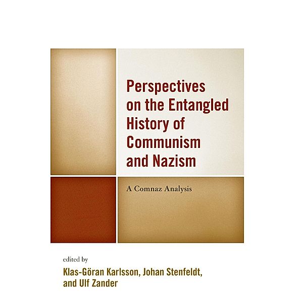Perspectives on the Entangled History of Communism and Nazism
