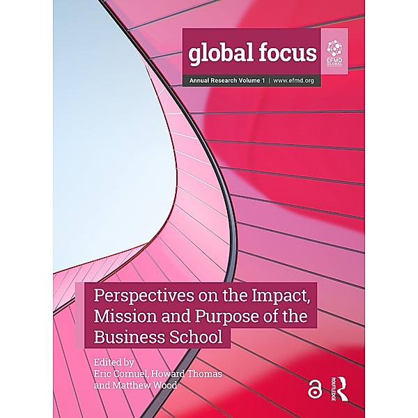 Perspectives on the Impact, Mission and Purpose of the Business School