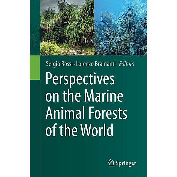 Perspectives on the Marine Animal Forests of the World