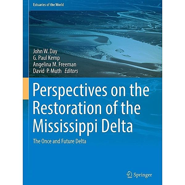 Perspectives on the Restoration of the Mississippi Delta / Estuaries of the World