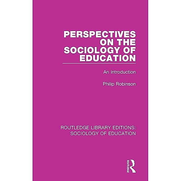 Perspectives on the Sociology of Education, Philip Robinson