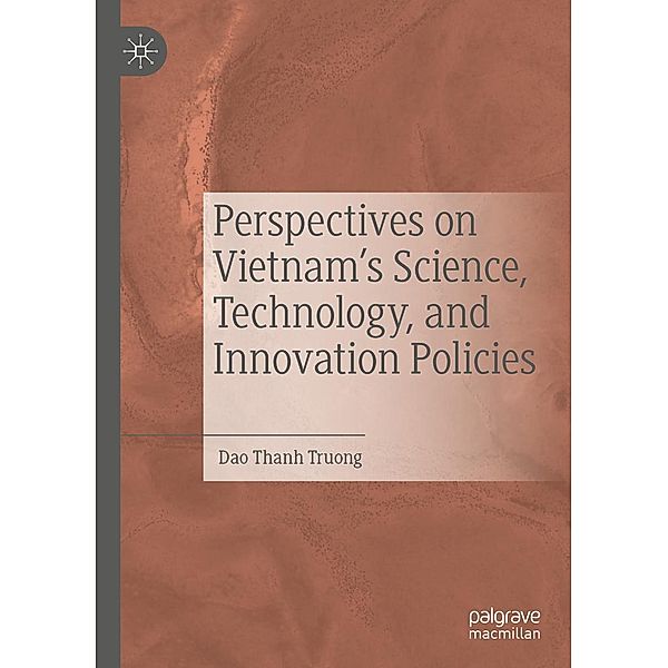 Perspectives on Vietnam's Science, Technology, and Innovation Policies / Progress in Mathematics, Dao Thanh Truong
