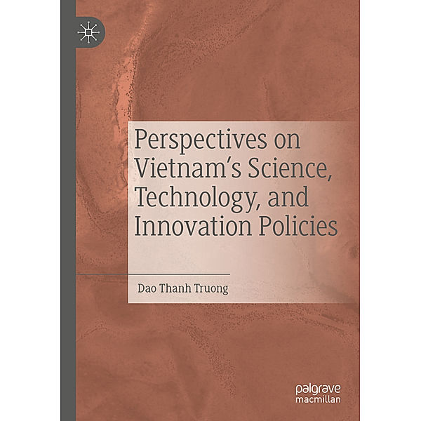 Perspectives on Vietnam's Science, Technology, and Innovation Policies, Dao Thanh Truong