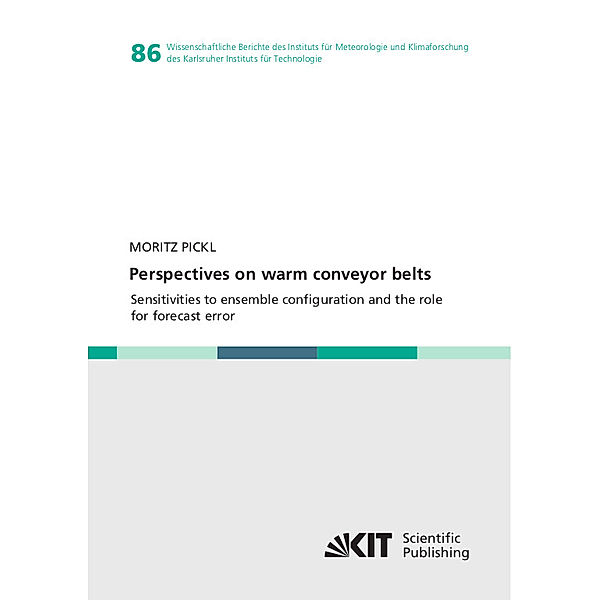 Perspectives on warm conveyor belts - sensitivities to ensemble configuration and the role for forecast error, Moritz Pickl