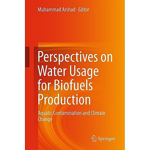 Perspectives on Water Usage for Biofuels Production