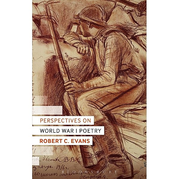 Perspectives on World War I Poetry, Robert C. Evans