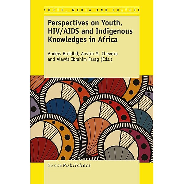 Perspectives on Youth, HIV/AIDS and Indigenous Knowledges / Youth, Media, & Culture Series