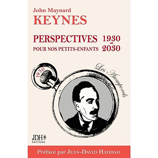 Perspectives pour nos petits-enfants 1930 - 2030, John Maynard Keynes