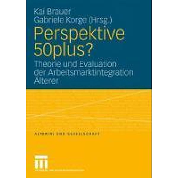 Perspektive 50plus? / Alter(n) und Gesellschaft, Kai Brauer, Gabriele Korge