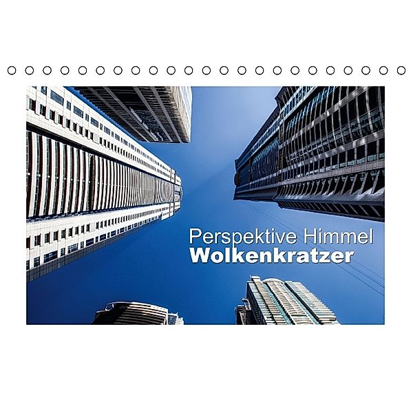 Perspektive Himmel Wolkenkratzer (Tischkalender 2014 DIN A5 quer), CALVENDO