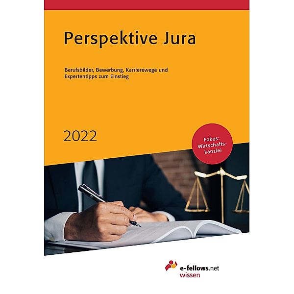 Perspektive Jura 2022 / e-fellows.net wissen