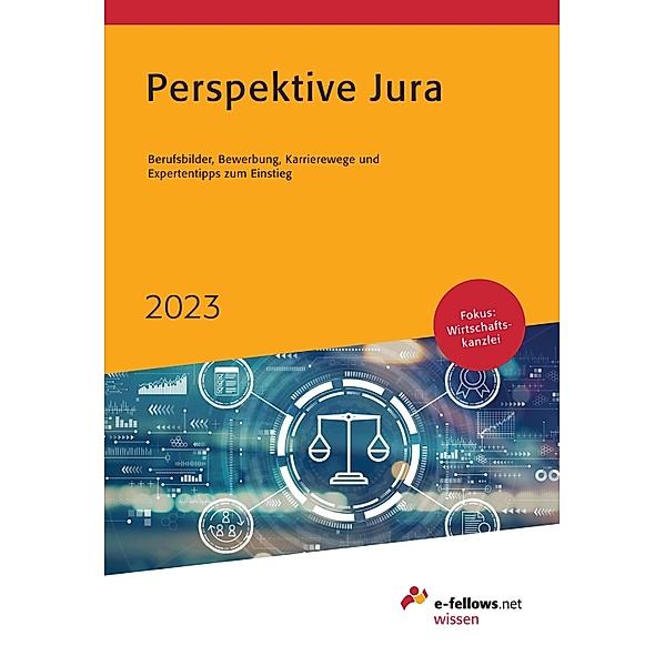 Perspektive Jura 2023 / e-fellows.net wissen