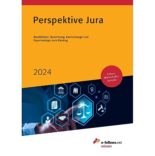 Perspektive Jura 2024 / e-fellows.net wissen