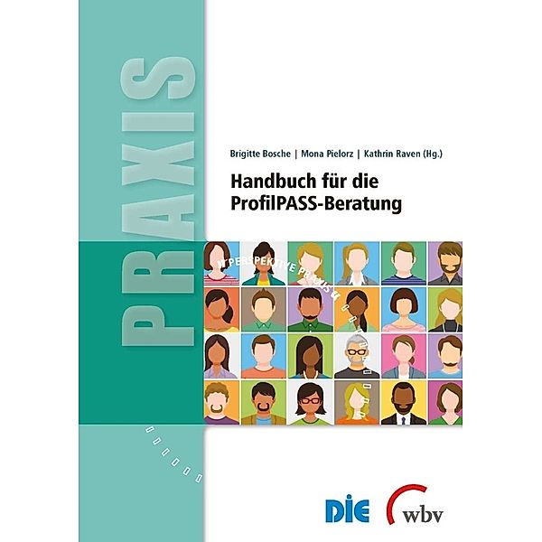Perspektive Praxis / Handbuch für die ProfilPASS-Beratung