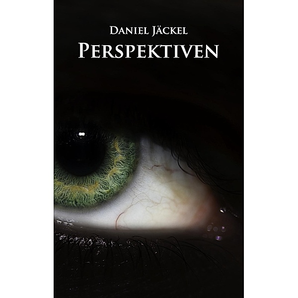 Perspektiven, Daniel Jäckel