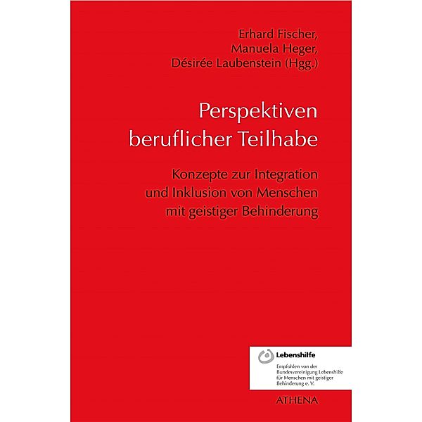 Perspektiven beruflicher Teilhabe / Schriften zur Pädagogik bei Geistiger Behinderung Bd.2