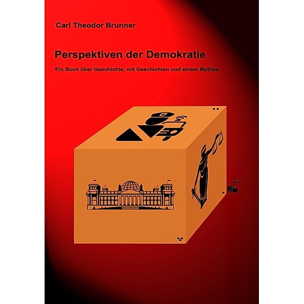 Perspektiven der Demokratie, Carl Theodor Brunner