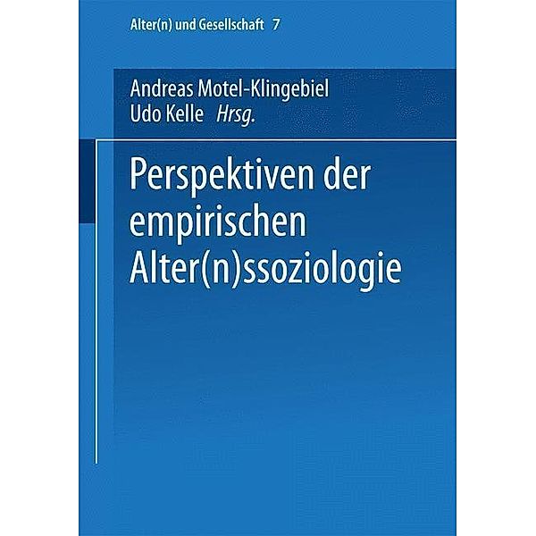 Perspektiven der empirischen Alter(n)ssoziologie / Alter(n) und Gesellschaft Bd.7