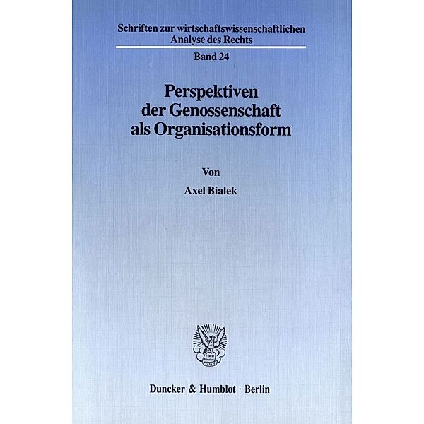 Perspektiven der Genossenschaft als Organisationsform., Axel Bialek